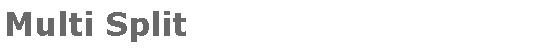 Textfeld: Multi Split